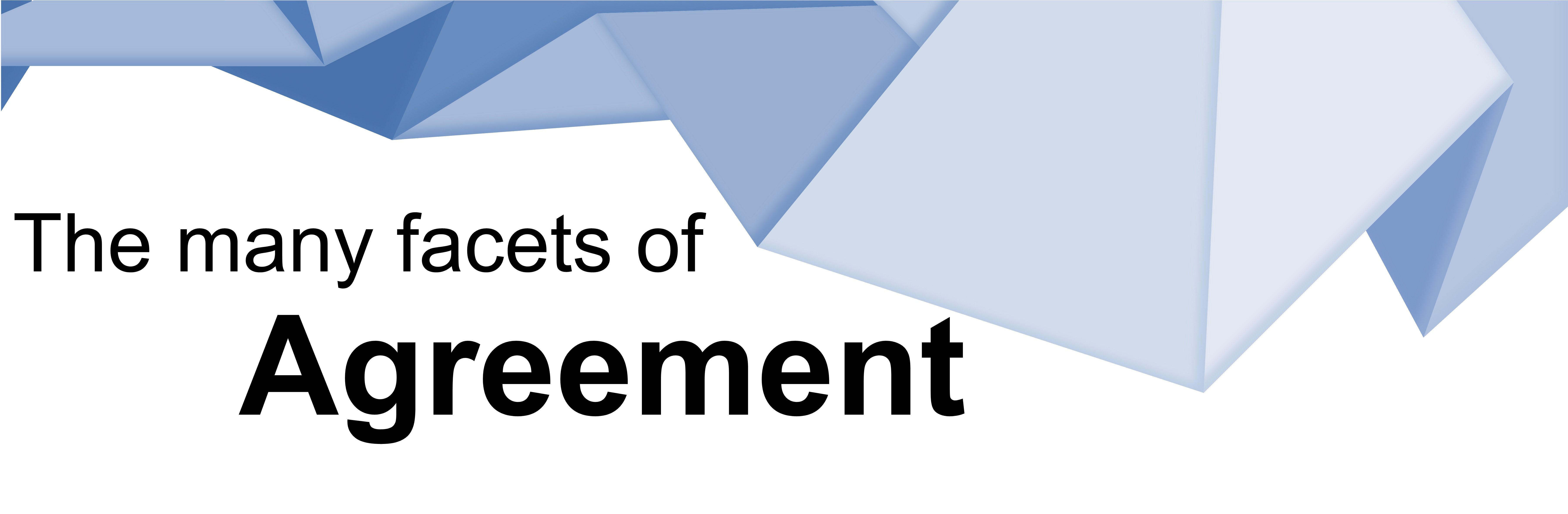 The many facets of Agreement